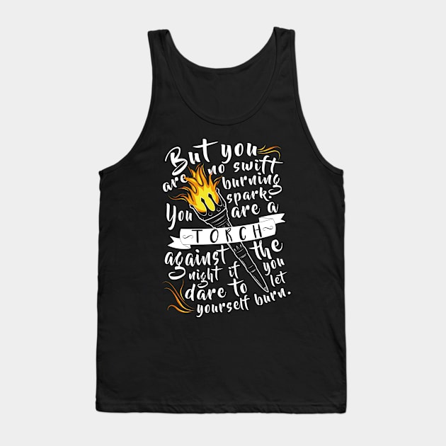 "You Are A Torch Against The Night" Tank Top by lovelyowlsbooks